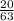 \frac{20}{63}