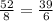 \frac{52}{8} = \frac{39}{6}