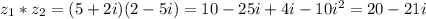 z_1*z_2=(5+2i)(2-5i)=10-25i+4i-10i^2=20-21i