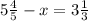 5\frac{4}{5} -x = 3\frac{1}{3}