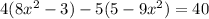 4(8x^2-3)-5(5-9x^2)=40