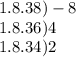 1.8.38)-8\\1.8.36) 4\\1.8.34) 2