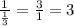 \frac{1}{\frac{1}{3} } =\frac{3}{1} =3