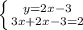 \left \{{{y=2x-3} \atop {3x+2x-3=2}} \right.