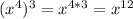 (x^{4} )^{3} = x^{4*3} = x^{12}