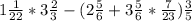 1\frac{1}{22}*3\frac{2}{3}-(2\frac{5}{6}+3\frac{5}{6} *\frac{7}{23} )\frac{3}{5}