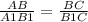 \frac{AB}{A1B1} =\frac{BC}{B1C}