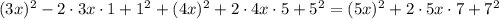 (3x)^2-2\cdot3x\cdot1+1^2+(4x)^2+2\cdot4x\cdot5+5^2 = (5x)^2+2\cdot5x\cdot7+7^2