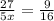 \frac{27}{5 x} = \frac{9}{16}