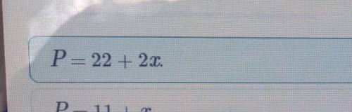 Какая формула выражает периметр прямоугольника P=4×(x+11) P=22+2x P=11+x P=11x ​