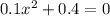 0.1x^2+0.4=0