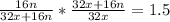 \frac{16n}{32x+16n} * \frac{32x+16n}{32x} = 1.5\\