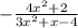 - \frac{4x {}^{2} + 2 }{3x {}^{2} + x - 4}