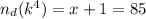 n_d(k^4)=x+1=85