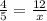 \frac{4}{5} = \frac{12}{x}