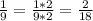 \frac{1}{9} = \frac{1*2}{9*2}= \frac{2}{18}