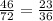 \frac{46}{72} = \frac{23}{36}