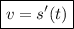 \boxed{v = s'(t)}