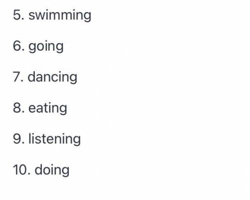 5. My friend doesn’t like (swim). 6. I want (go) to the theatre. 7. My friend goes (dance) on Saturd