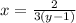 x=\frac{2}{3(y-1)}