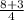 \frac{8+3}{4}