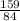 \frac{159}{84}