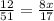 \frac{12}{51} = \frac{8x}{17}