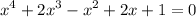 \displaystyle x^4+2x^3-x^2+2x+1=0