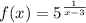 \displaystyle f(x)=5^{\frac1{x-3}}