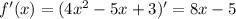 f'(x)=(4x^2-5x+3)'=8x-5