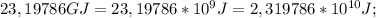 23,19786GJ=23,19786*10^{9}J=2,319786*10^{10}J;