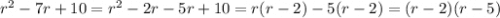 r^2-7r+10 = r^2-2r-5r+10 = r(r-2)-5(r-2) = (r-2)(r-5)