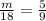 \frac{m}{18} =\frac{5}{9}