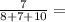 \frac{7}{8+7+10}=