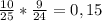 \frac{10}{25} *\frac{9}{24} =0,15