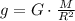 g=G\cdot \frac{M}{R^2}