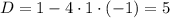 D=1-4\cdot1\cdot(-1)=5