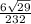 \frac{6 \sqrt{29} }{232}