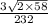 \frac{3 \sqrt{2 \times 58} }{232}