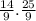 \frac{14}{9} . \frac{25}{9}