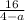 \frac{16}{4 - a}