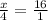 \frac{x}{4} =\frac{16}{1}