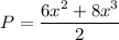 P=\dfrac{6x^2+8x^3}{2}