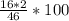 \frac{16*2}{46} *100