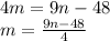 4m = 9n - 48 \\ m = \frac{9n - 48}{4}