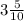 3\frac{5}{10}