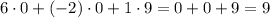 6\cdot0+(-2)\cdot0+1\cdot9=0+0+9=9