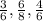 \frac{3}{6},\frac{6}{8},\frac{4}{6}