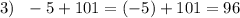 3)~~-5+101=(-5)+101=96