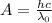 A=\frac{hc}{\lambda_0}